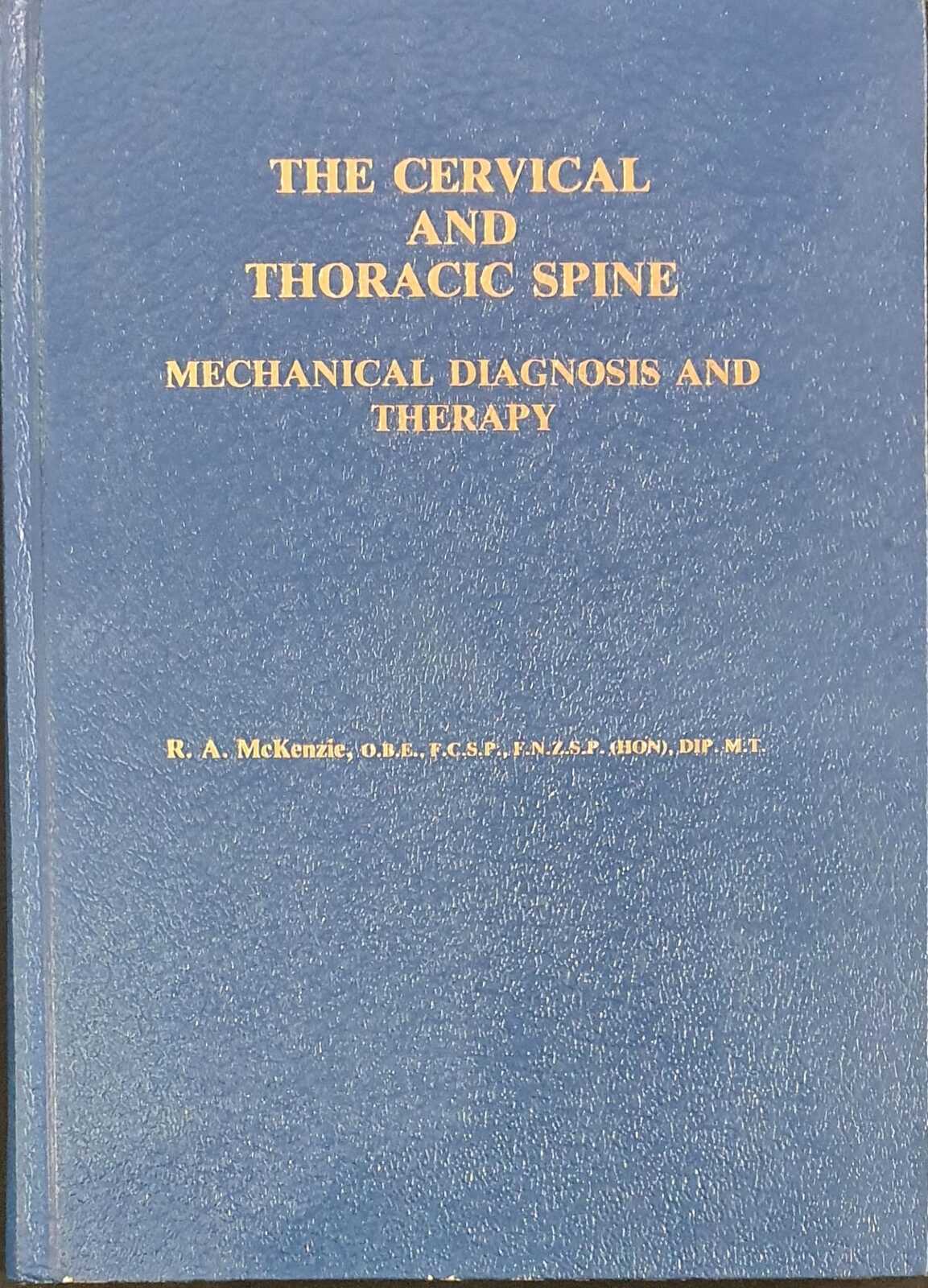 Cervical and Thoracic Spine Mechanical Diagnosis and Therapy