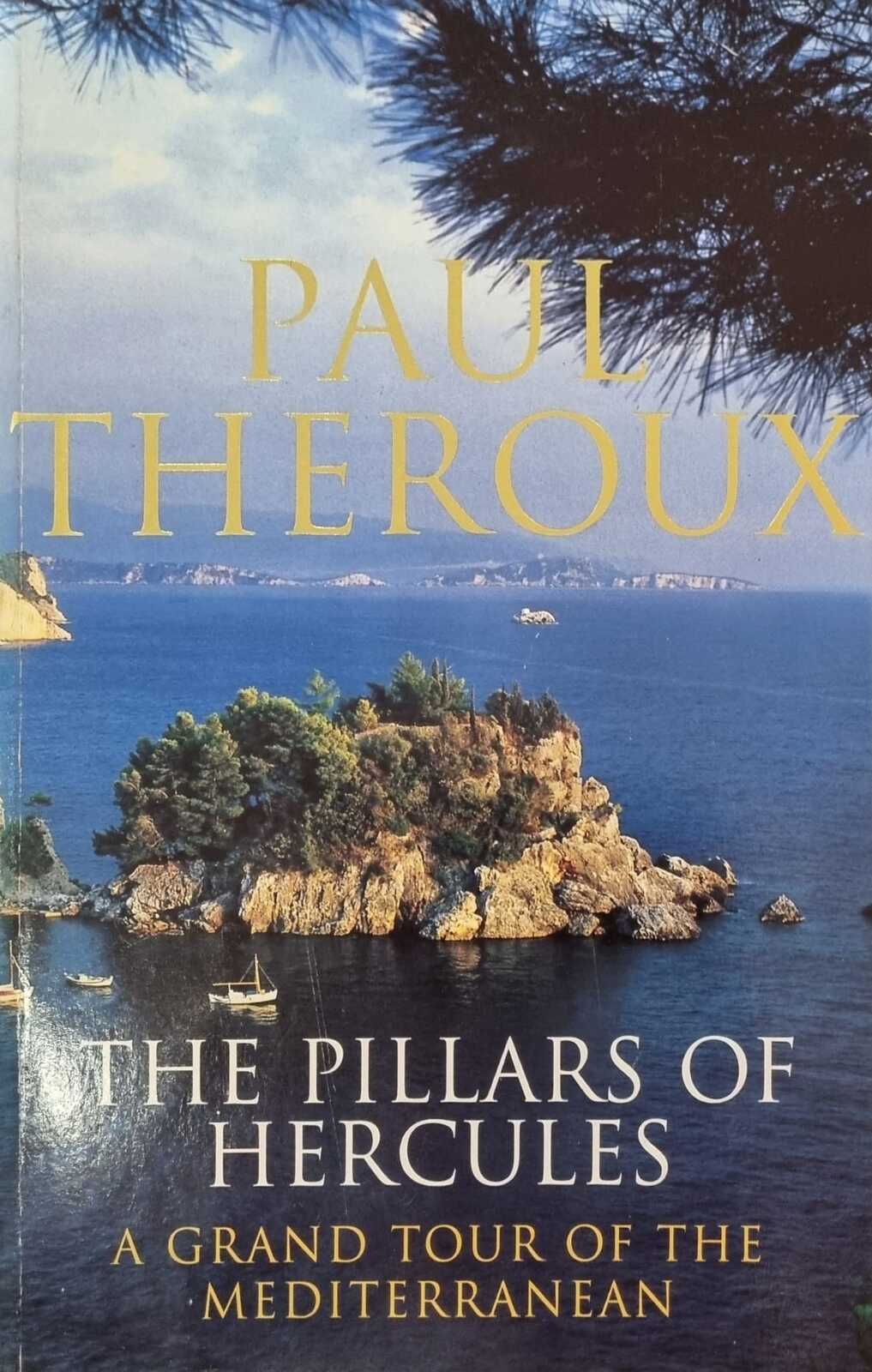 The Pillars of Hercules A Grand Tour of the Mediterranean
