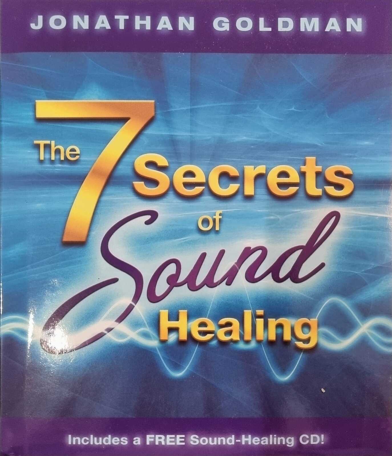 The 7 Secrets of Sound Healing