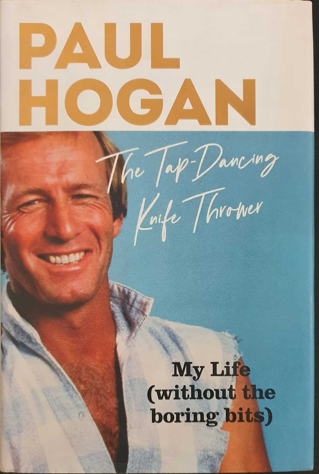 The TapDancing Knife Thrower My Life (without the boring bits)