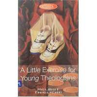 A Little Exercise for Young Theologians
