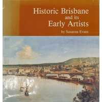 Historic Brisbane and it's Early Artists