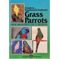 Grass Parrots: Their mutations, care and breeding.