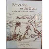 Education In The Bush: A Reference For Isolated Families