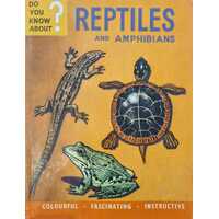 Do You Know About Reptiles and Amphibians