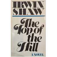 The Top of The Hill a Novel