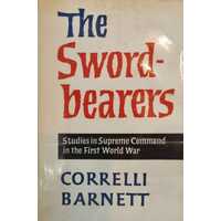 The Sword-bearers: Studies in Supreme Command in the Fist World War