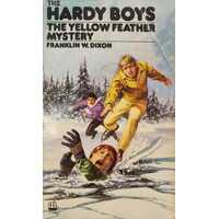 The Hardy Boys. A Yellow Feather Mystery