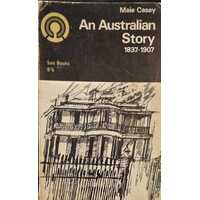 An Australian Story 1837-1907