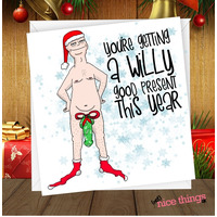 You're Getting a Willy Good. card