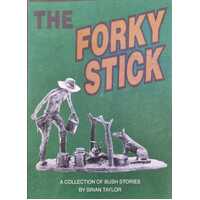 The Forky Stick - A Collection of Bush Stories