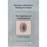 Vipassana Meditation: Healing the Healer - The Experience of Impermanence