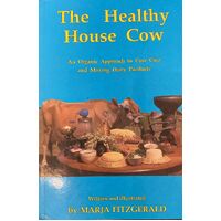 The Healthy House Cow