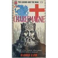 Charlemagne: The Legend and the Man