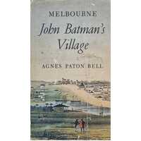 Melbourne: John Bateman's Village