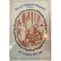 Royal Children's Hospital - A Century of Care 1878-1978