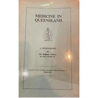 Medicine In Queensland A Monograph