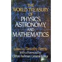 The World Treasury of Physics, Astronomy and Mathematics
