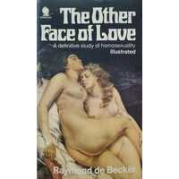 The Other Face Of Love: A Definitive Study of Homosexuality