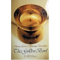 Henry James' Ultimate Narrative: The Golden Bowl