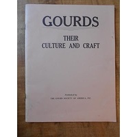 Gourds: Their Culture and Craft