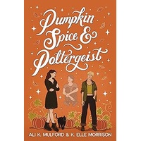 Pumpkin Spice and Poltergeist