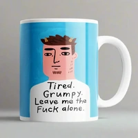 Tired Grumpy Leave Me The Fuck Alone Mug
