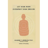 Let Your Body Interpret Your Dreams