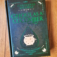 Ghoul As A Cucumber (Grimdale Graveyard Mysteries 3)