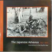 The Japanese Advance 1941-1942. Australians In The Pacific War