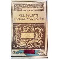 Mrs. Jarley's Famous Wax Works