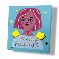 Kindly Fuck Off coaster