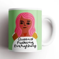 Queen of Fucking Everything Mug