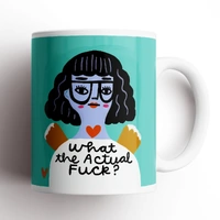 What the actual fuck mug