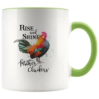 Rise and Shine Mother Clucker Mug