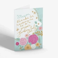 Mum, thanks for raising me....