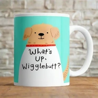 What's Up Wigglebutt? Mug