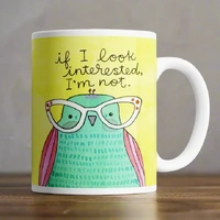 If I Look Interested, I'm Not - Mug