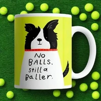 No balls. Still a baller mug