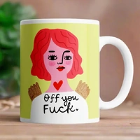 Off You Fuck - Mug