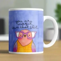 You Are Magic Own That Shit Mug