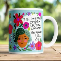 I'm going to get a lot done - mug