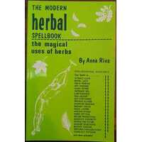 The Modern Herbal Spellbook: The Magical Uses of Herbs
