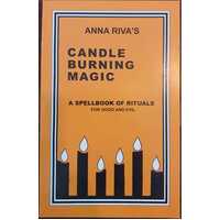 Candle Burning Magic: A Spellbook of Rituals for Good and Evil