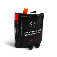 I Like My Thrillers Dark and Twisted Plushie