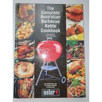 The Complete Australian Barbecue Kettle Cookbook