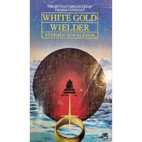 White Gold Wielder (2nd Chronicles Thomas Covenant #3)