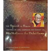 The Spirit of Peace. Teachings on Love, Compassion and Everyday Life