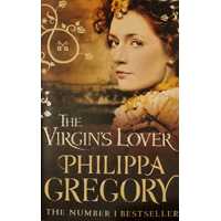 The Virgin's Lover (Plantagenet and Tudor Novels : Book 3)