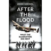 After the Flood: What the Dambusters Did Next